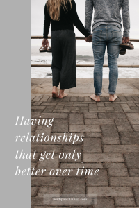 Having relationships that get only better over time | Relationship advice | Unconditional love | Relationship problems | Spiritual awakening | #relationshiptips #unconditionallove #spiritualguidance #mentalhealth